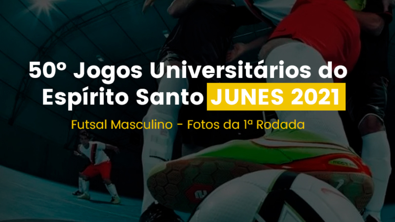 Junes 2021 - Futsal Masculino Primeira Rodada
